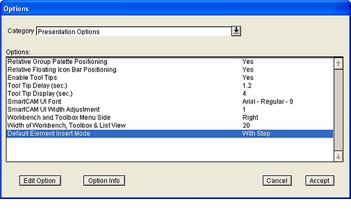 New Options dialog makes it simple and easy to tailor the SmartCAM application to user preferences.